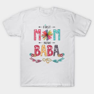 First Mom Now Baba Wildflowers Happy Mothers Day T-Shirt